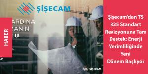 iecamdan TS 825 Standart Revizyonuna Tam Destek: Enerji Verimliliinde Yeni  Dnem Balyor