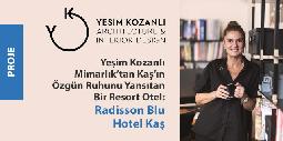 Yeþim Kozanlý Mimarlýk’tan Kaþ’ýn Özgün Ruhunu Yansýtan Bir Resort Otel:Radisson Blu Hotel Kaþ
